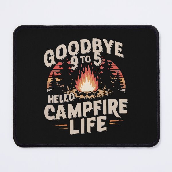 Item preview, Goodbye 9 to 5, Hello Camp Fire designed and sold by pinklamas.