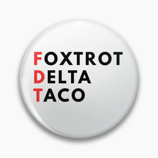 Item preview, Foxtrot Delta Taco FDT designed and sold by gillys.