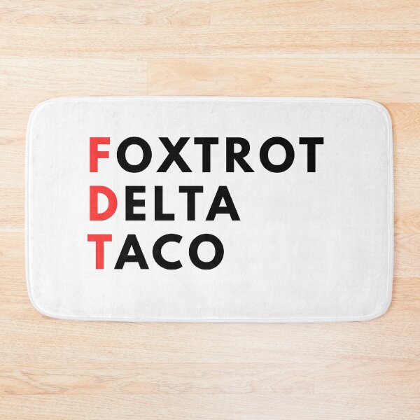 Item preview, Foxtrot Delta Taco FDT designed and sold by gillys.