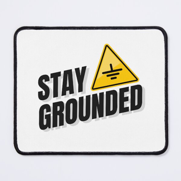 Item preview, Stay Grounded Electrical Engineering Pun designed and sold by ThePungineer.