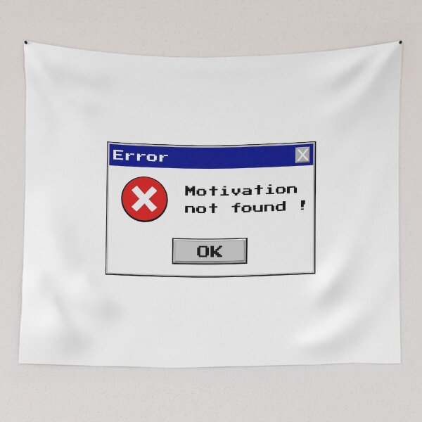 Item preview, Motivation Not Found Windows Error designed and sold by RocketArtInd.