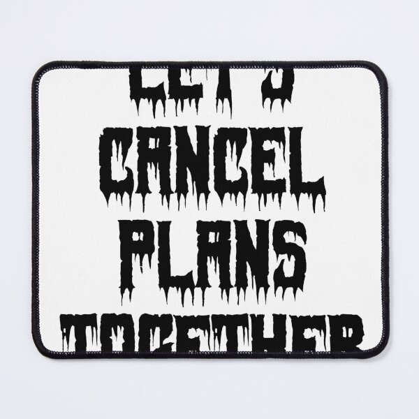 Item preview, Let’s Cancel Plans Together designed and sold by Ninjacatoff.