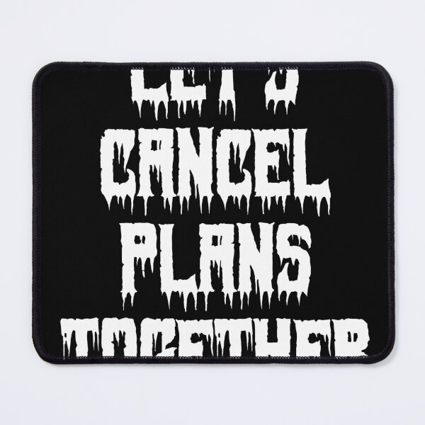 Item preview, Let’s Cancel Plans Together designed and sold by Ninjacatoff.