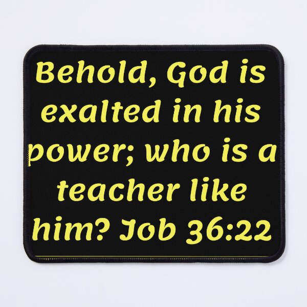 Item preview, Job 36:22 God is an exalted teacher designed and sold by stella literarium.