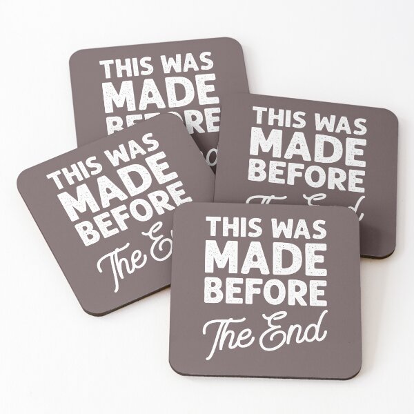 Item preview, This was made before the end - in white designed and sold by gayishdesign.