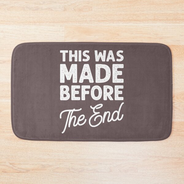 Item preview, This was made before the end - in white designed and sold by gayishdesign.