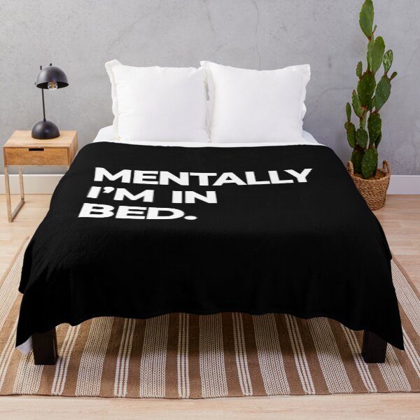 Item preview, Mentally I’m in Bed – Funny Relatable Quote designed and sold by FriskySloths.