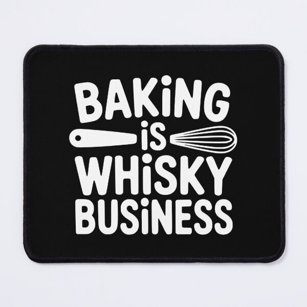 Item preview, Whisky Business! Cute Baking Pun designed and sold by PMCreative.