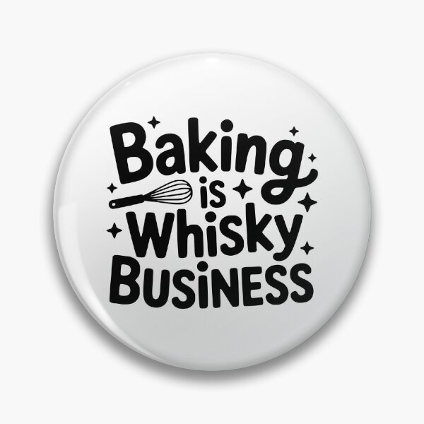 Item preview, Whisky Business! Funny Baking Pun designed and sold by PMCreative.