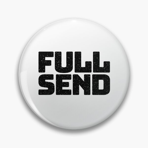 Item preview, Full Send in Big Bold Gritty Typography designed and sold by Memes N Lore .