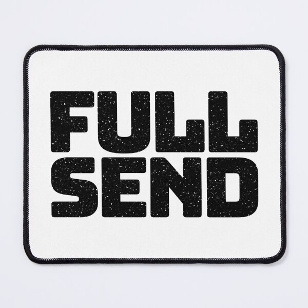 Item preview, Full Send in Big Bold Gritty Typography designed and sold by Memes N Lore .