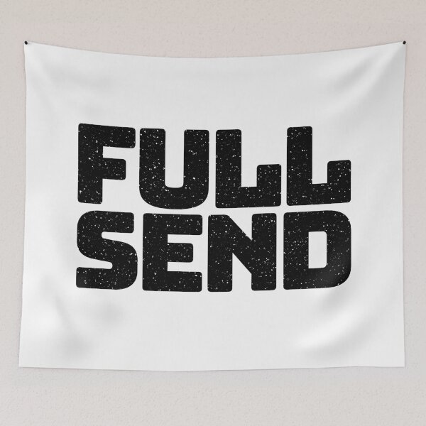 Item preview, Full Send in Big Bold Gritty Typography designed and sold by Memes N Lore .