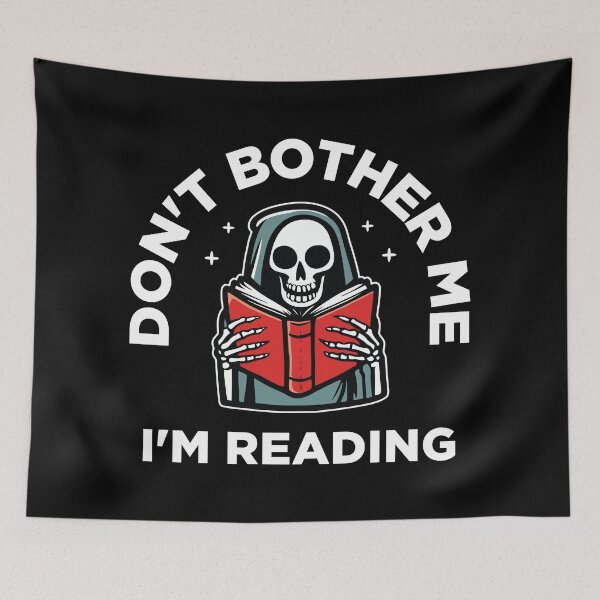 Item preview, Don't Bother Me, I'm Reading - Skeleton Reading Book designed and sold by MO DESIGNS.