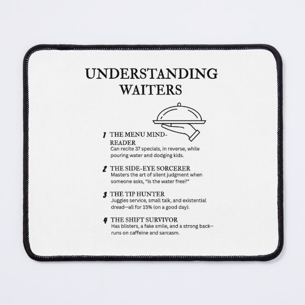 Item preview, Understanding Waiters – Funny Restaurant Life Definitions designed and sold by PsyFlow35.