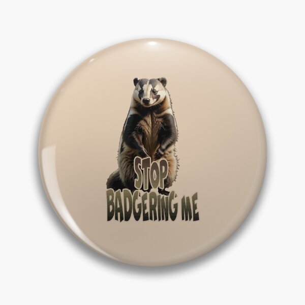 Item preview, Stop Badgering Me Quote With Cute Badger Vector Art designed and sold by taiche.