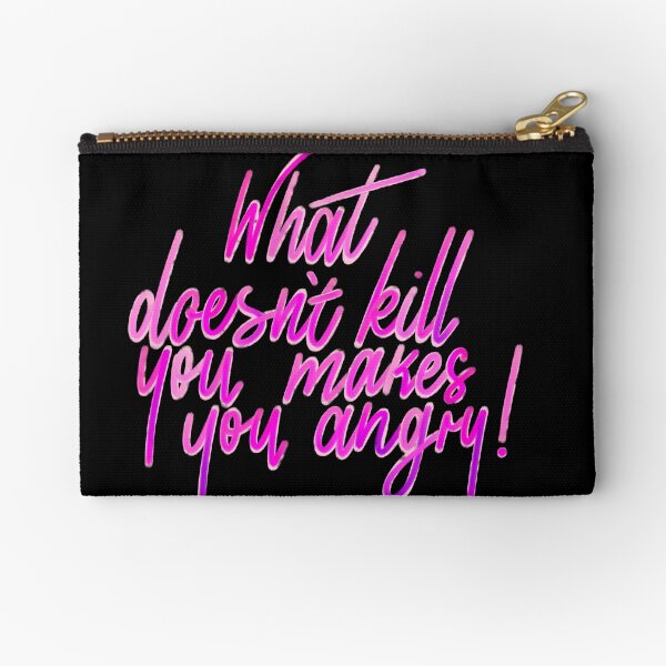 Item preview, What doesn’t kill you makes you angry  designed and sold by VirtuallyCreativ .