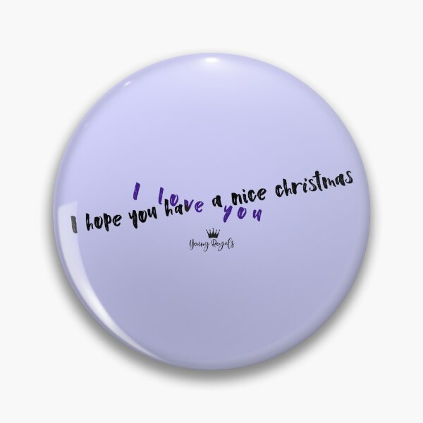 Item preview, Young Royals quote - I love you / I hope you have a nice christmas designed and sold by kobyakov.