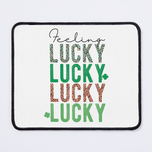 Item preview, Feeling Lucky Lucky Lucky Lucky designed and sold by MayRahTee.