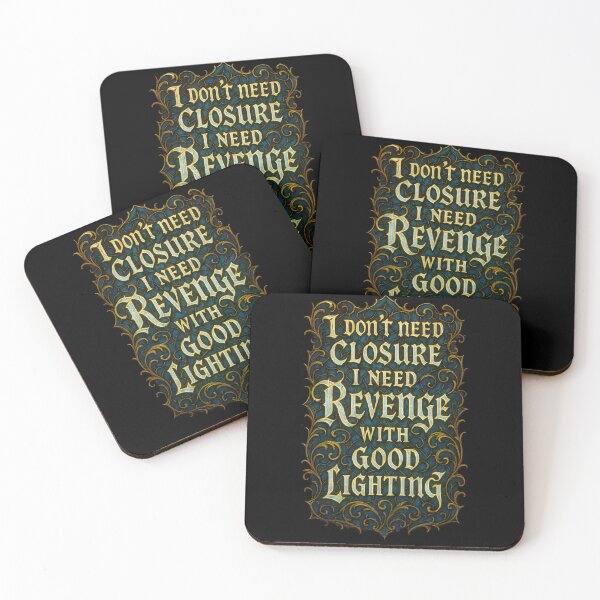 Item preview, I Don’t Need Closure, I Need Revenge with Good Lighting – Dramatic Gothic Quote Art designed and sold by Shoot-The-Moon.