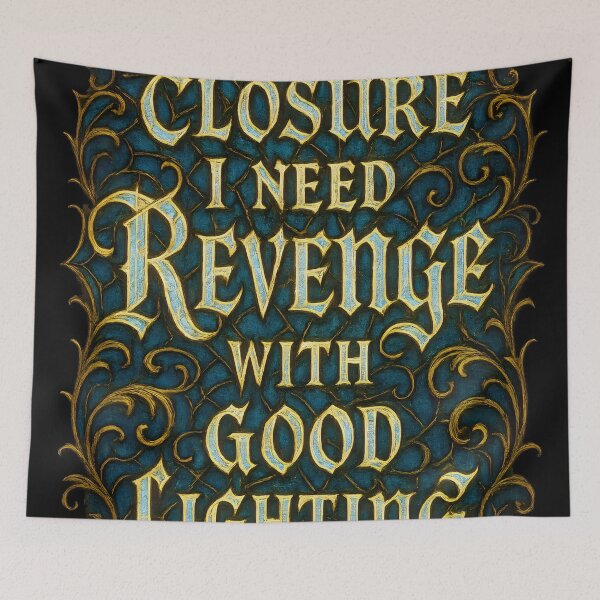 Item preview, I Don’t Need Closure, I Need Revenge with Good Lighting – Dramatic Gothic Quote Art designed and sold by Shoot-The-Moon.