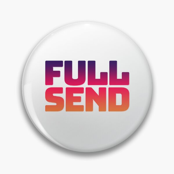 Item preview, Full Send in Sunset Gradient designed and sold by Memes N Lore .