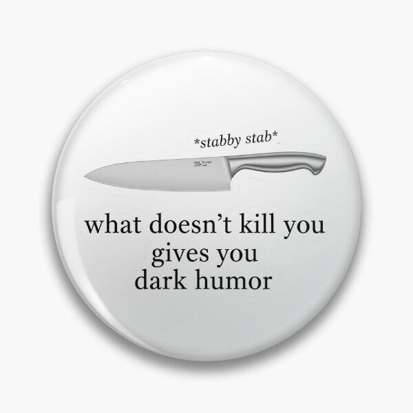 Item preview, what doesn't kill you give you dark humor designed and sold by little-bud.