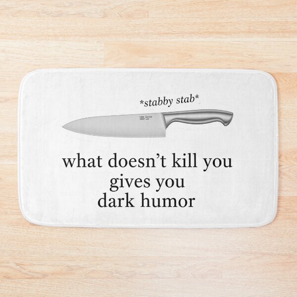 Item preview, what doesn't kill you give you dark humor designed and sold by little-bud.