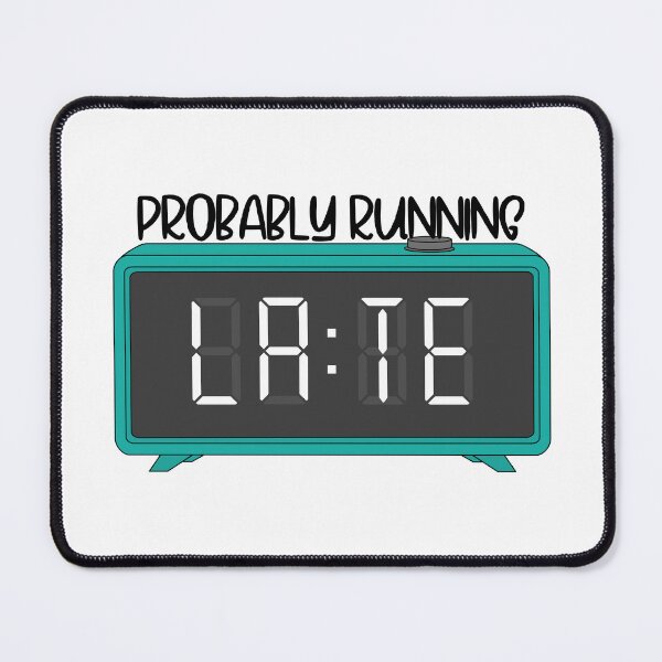 Item preview, Probably Running Late designed and sold by PurdyCDesigns1.