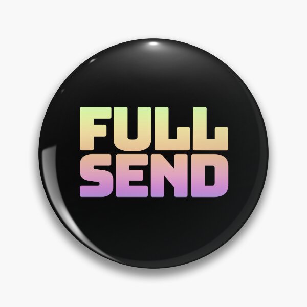 Item preview, Full Send in Neon Gradient designed and sold by Memes N Lore .