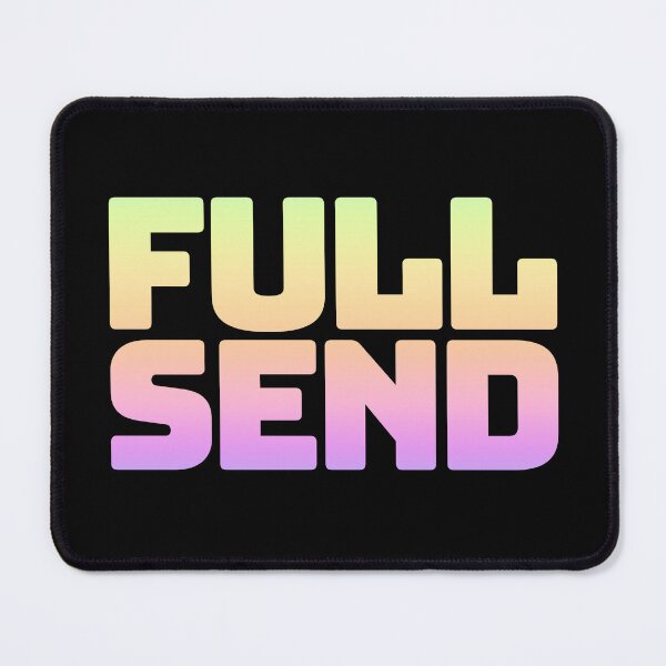 Item preview, Full Send in Neon Gradient designed and sold by Memes N Lore .