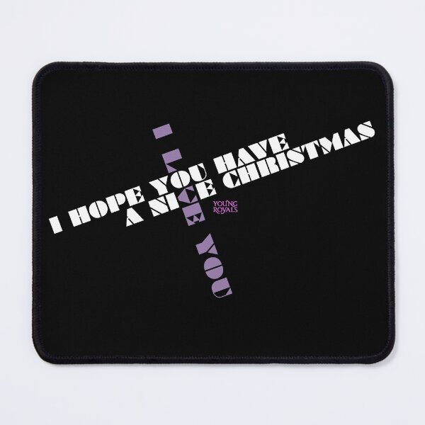 Item preview, I hope you have a nice christmas / I love you – Young Royals quote designed and sold by kobyakov.