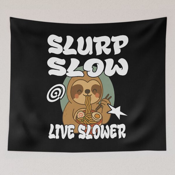 Item preview, SLURP SLOW LIVE SLOWER sloth wisdom sloth lover noodle eater  designed and sold by Jt41.