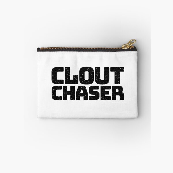 Item preview, Clout Chaser in Big Bold Gritty Typography designed and sold by Memes N Lore .