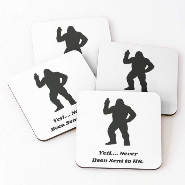 Item preview, Yeti Never Been Sent to HR designed and sold by Outlandishrob.