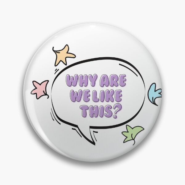 Item preview, Why are We Like this? quote designed and sold by baranskini.
