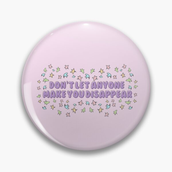 Item preview, Don't let anyone make you disappear quote designed and sold by baranskini.