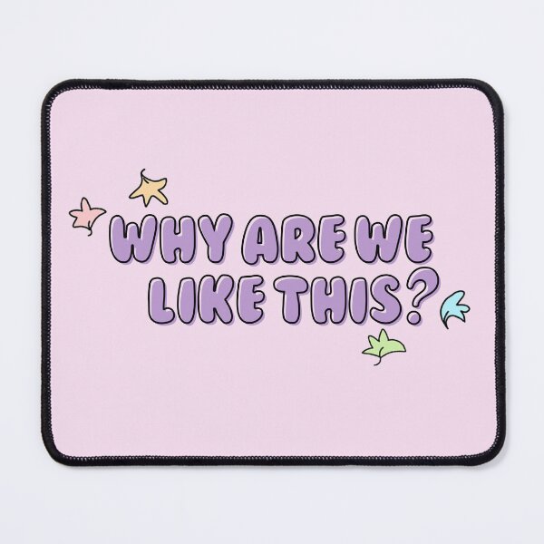 Item preview, Why are we like this? quote designed and sold by baranskini.