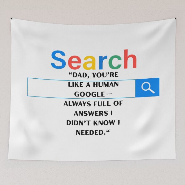 Item preview,  "Dad, you’re like a human Google—always full of answers I didn’t know I needed." designed and sold by Pamthedesigner.