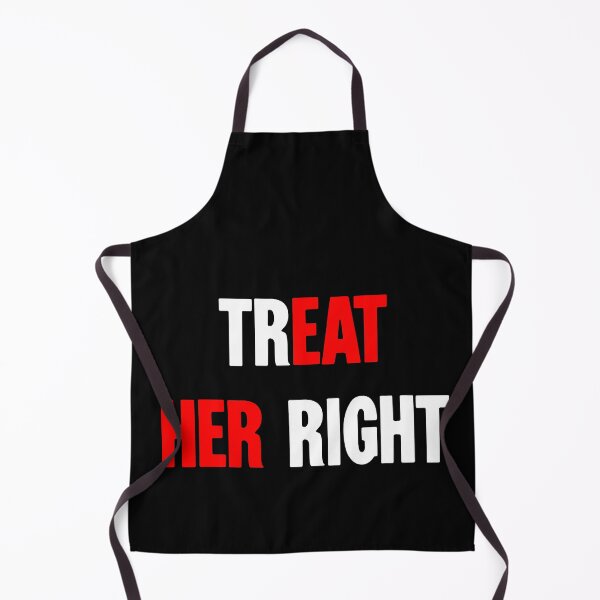 Item preview, Treat Her Right / Eat Her designed and sold by Good-Looking Corpse.