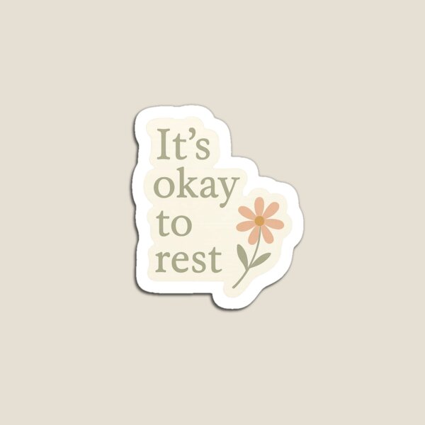 Item preview, It’s Okay to Rest Mental Health Reminder Sticker designed and sold by jacube335.