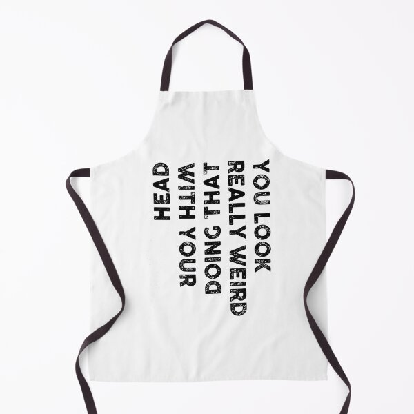 Item preview, You Look Weird Doing That Funny Quote designed and sold by DankThreads.