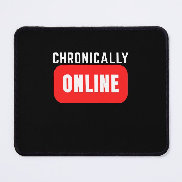 Item preview, Chronically Online designed and sold by JustiesDesigns.