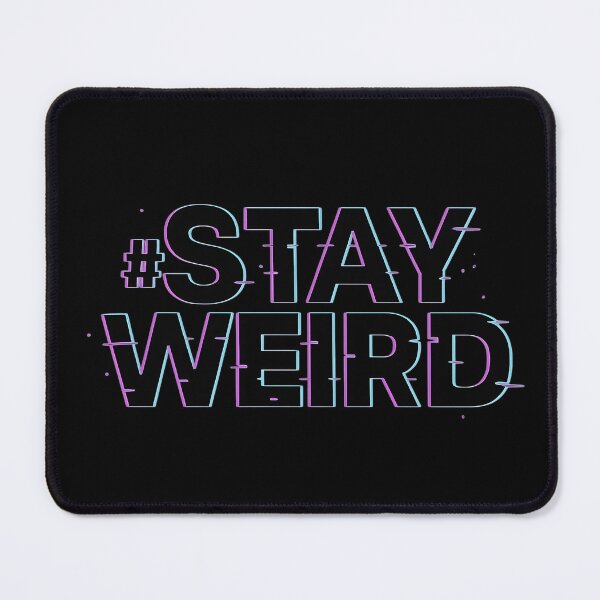 Item preview, Glitchy “#Stay Weird” Typography Art designed and sold by MysticArtisan.