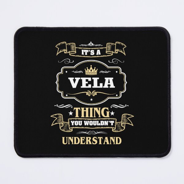 Item preview, It Is A Vela Thing You Wouldn't Understand Vela Name Shirt designed and sold by Opera-Dan.