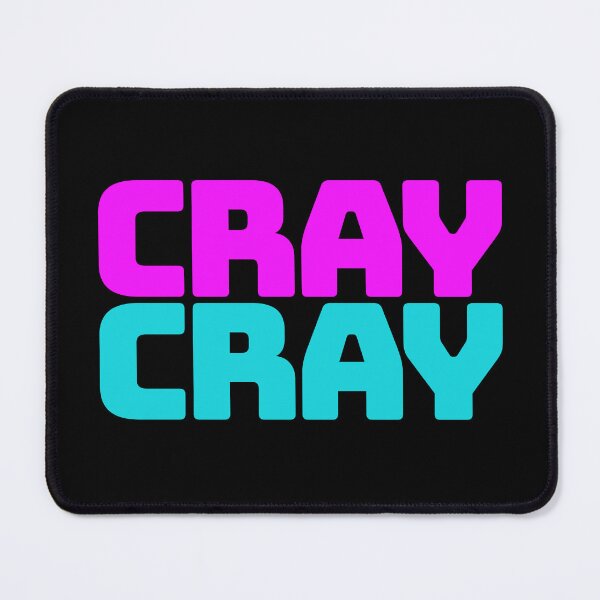 Item preview, Cray Cray, Funny Quotes in Pink and Blue designed and sold by Memes N Lore .