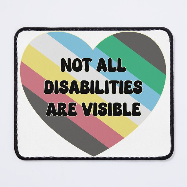 Item preview, Not All Disabilities Are Visible - Inclusive Invisible Disabilities Awareness designed and sold by kolshi-shop.