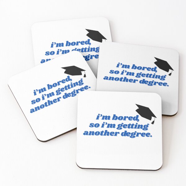 Item preview, I,m bored so I'm getting another degree  designed and sold by ChiWellness Shop.