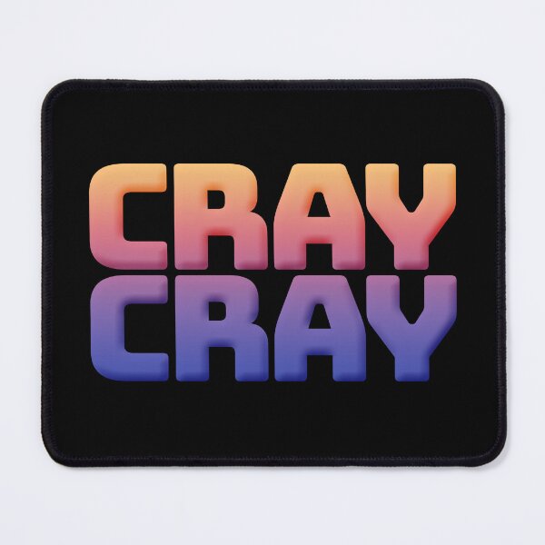 Item preview, Cray Cray, Funny Quotes in Sunset Gradient designed and sold by Memes N Lore .