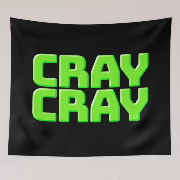 Item preview, Cray Cray, Funny Quotes in Green designed and sold by Memes N Lore .