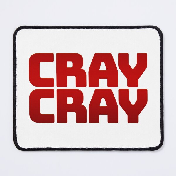 Item preview, Cray Cray, Funny Quotes in Deep Red designed and sold by Memes N Lore .